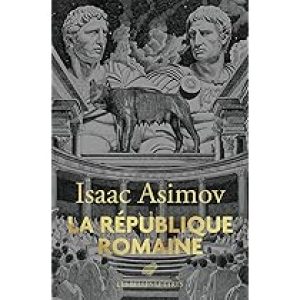 Isaac Asimov : la République Romaine